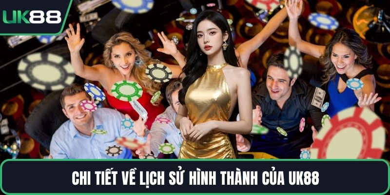 Chi tiết về lịch sử hình thành của UK88