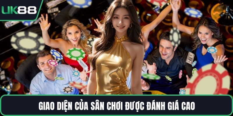 Giao diện của sân chơi được đánh giá cao
