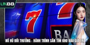 Nổ Hũ Đổi Thưởng - Hành Trình Săn Tìm Kho Báu Giá Trị