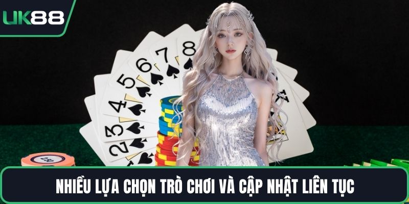 Nhiều lựa chọn trò chơi và cập nhật liên tục