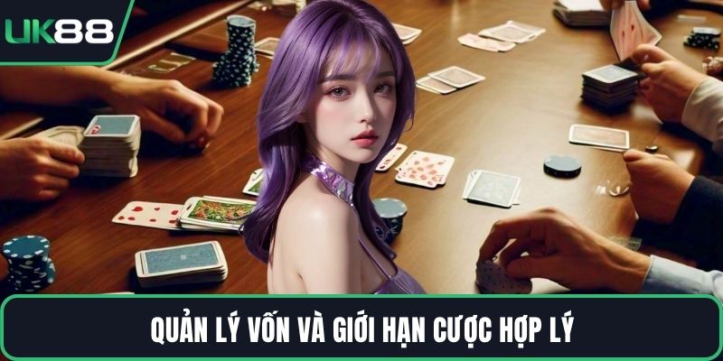 Quản lý vốn và giới hạn cược hợp lý