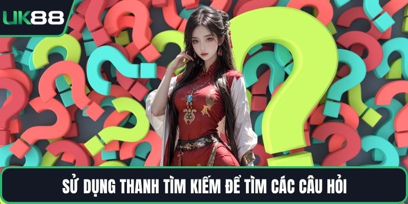 Sử dụng thanh tìm kiếm để tìm các câu hỏi
