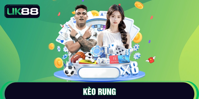 kèo rung
