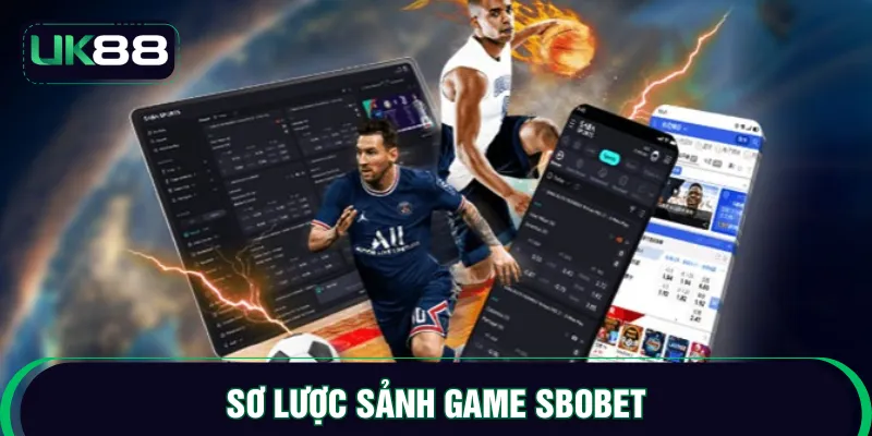 Sơ lược sảnh game SBOBET